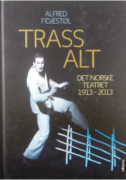 Tras alt det narske teatret 1913-2013