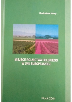 Miejsce rolnictwa polskiego w Unii Europejskiej