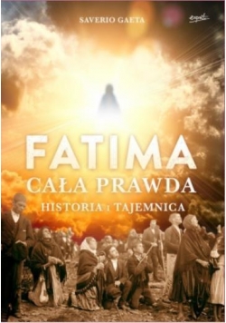Fatima.Cała prawda