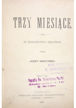 Trzy Miesiące,1873r.