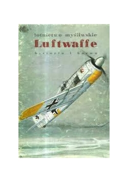 Lotnictwo myśliwskie. Luftwaffe historia i barwa