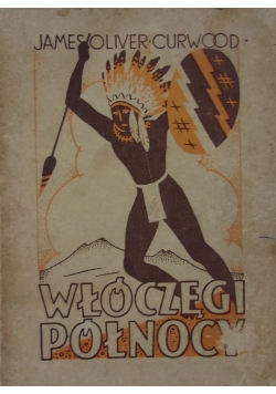 Włóczęgi Północy, 1928r.