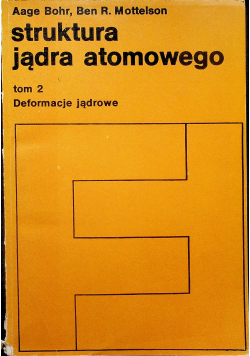 Struktura jądra atomowego Tom 2
