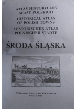 Atlas historyczny miast polskich Tom IV Śląsk Zeszyt 2 Środa Śląska
