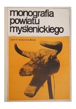 Monografia powiatu myślenickiego, T. 2