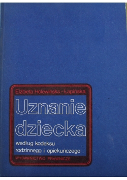 Uznanie dziecka według kodeksu rodzinnego  i opiekuńczego