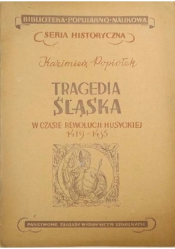 Tragedia Śląska w czasie rewolucji husyckiej 1947 r.