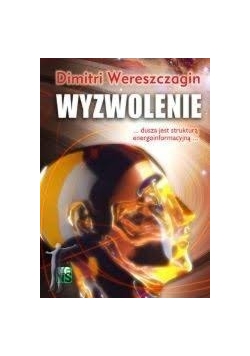 Wyzwolenie... dusza jest strukturą energoinformacyjną..., Nowa
