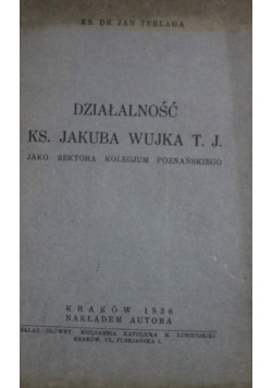 Działalność Ks Jakuba Wujka 1936 r