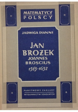 Jan Brożek Akademik Krakowski (1585 - 1652), 1949 r.