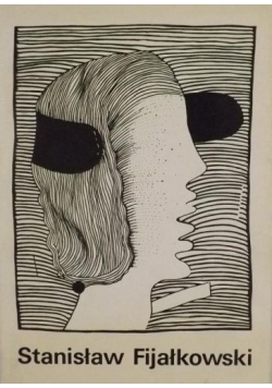 Stanisław Fijałkowski. Malarstwo, grafika, rysunek.