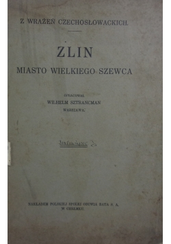 Zlin. Miasto wielkiego szewca