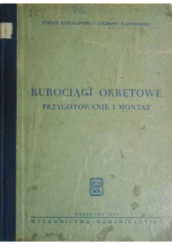 Rurociągi okrętowe. Przygotowanie i montaż