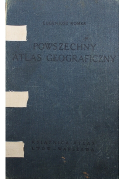 Powszechny Atlas Geograficzny 1928 r