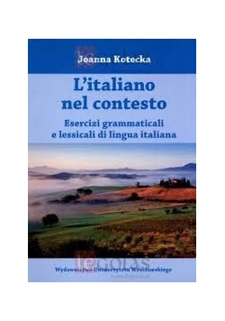 L'italiano nel contesto. Esercizi grammaticali e lessicali di lingua italiana