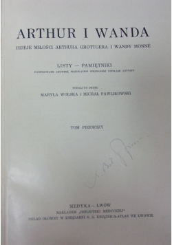 Arthur i Wanda. Dzieje miłości Arthura Grottgera i Wandy Monne. Tom I-II, 1928 r.