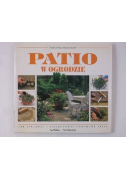Patio w ogrodzie. Poradnik praktyczny