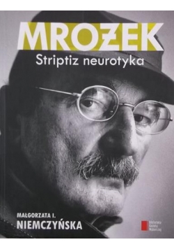 Mrożek. Striptiz neurotyka