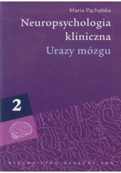 Neuropsychologia kliniczna Urazy mózgu t 2