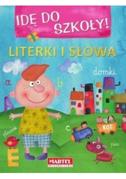 Idę do szkoły - Literki i słowa