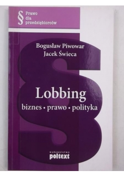 Lobbing biznes, prawo, polityka