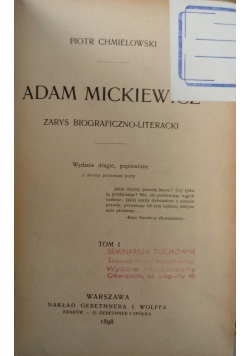 Adam Mickiewicz Zarys biograficzno literacki tom I 1898 r.