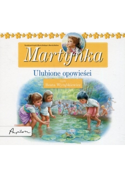 Posłuchajki Martynka Ulubione opowieści