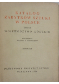 Katalog Zabytków sztuki w Polsce tom II Województwo Łódzkie