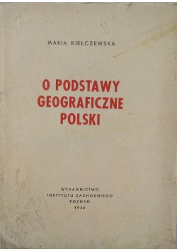 O podstawy geograficzne Polski, 1946 r.
