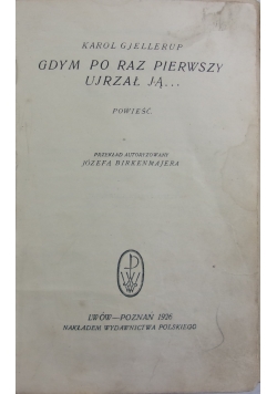 Gdym po raz pierwszy ujrzał ją..., 1926 r.