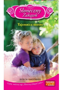 Słoneczny zakątek Tom 15 Tajemnica sieroty