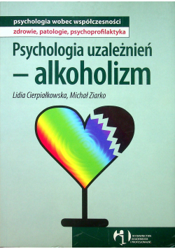 Psychologia uzależnień alkoholizm