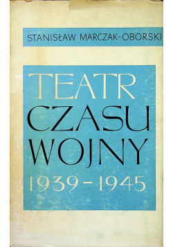 Teatr Czasu Wojny 1939 1945