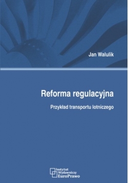 Reforma regulacyjna Przykład transportu lotniczego
