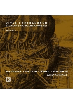 Vitae Pomeranorum zaginiony świat muzyki pomorskiej CD Nowa