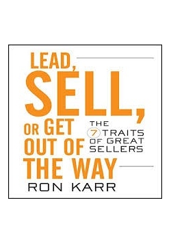 Lead, sell, or get out of the way