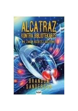 Alcatraz kontra Bibliotekarze T.4 Zakon Rozbitej..