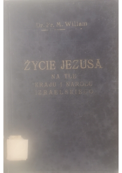 Życie Jezusa na tle kraju i narodu izraelskiego, 1936 r.