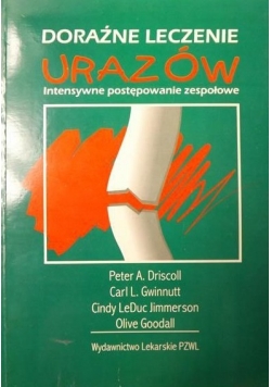 Doraźne leczenie urazów. Intensywne postępowanie zespołowe