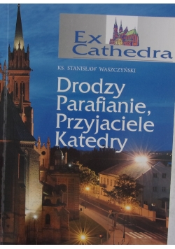 Drodzy Przyjaciele, Przyjaciele Katedry