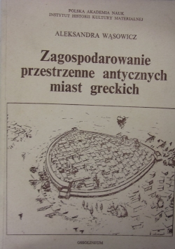Zagospodarowanie przestrzenne antycznych miast greckich