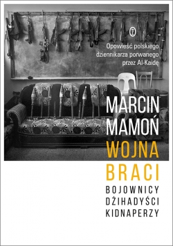 Wojna braci.Bojownicy dżihadyści kidnaperzy