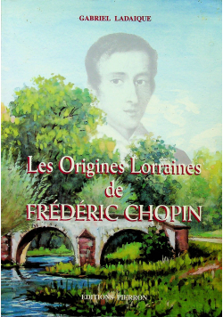Les origines lorraines de Frederic Chopin