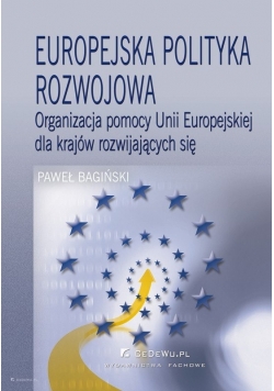 Europejska polityka rozwojowa Organizacja pomocy Unii Europejskiej dla krajów rozwijających się