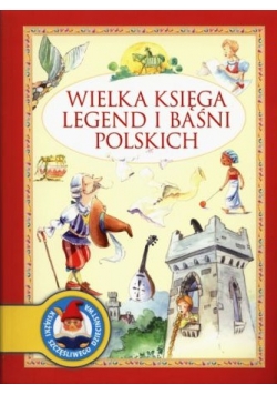 Wielka księga legend i baśni polskich