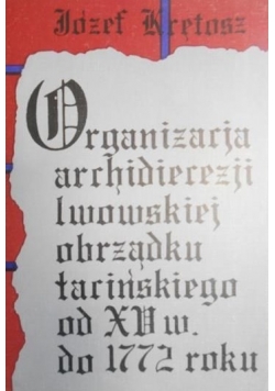 Organizacja Archidiecezji Lwowskiej obrządku łacińskiego