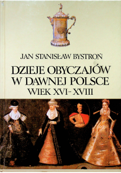 Dzieje obyczajów w dawnej Polsce tom II