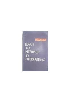 Learn to Interpret By Interpreting