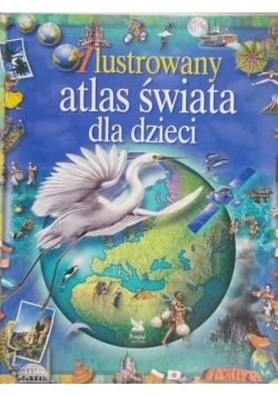 Ilustrowany atlas świata dla dzieci
