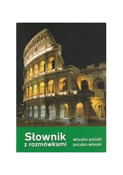 Słownik z rozmówkami włosko-polski, polsko-włoski